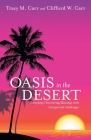 Oasis in the Desert: Parenting: Discovering Blessings with Unexpected Challenges By Tracy M. Carr, Clifford W. Carr Cover Image