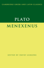 Plato: Menexenus (Cambridge Greek and Latin Classics) Cover Image