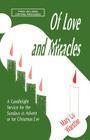 Of Love And Miracles: A Candlelight Service For The Sundays In Advent Or For Christmas Eve Cover Image