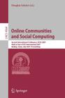 Online Communities and Social Computing: Second International Conference, Ocsc 2007, Held as Part of Hci International 2007, Beijing, China, July 22-2 By Douglas Schuler (Editor) Cover Image