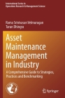 Asset Maintenance Management in Industry: A Comprehensive Guide to Strategies, Practices and Benchmarking Cover Image