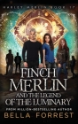 Harley Merlin 17: Finch Merlin and the Legend of the Luminary By Bella Forrest Cover Image
