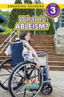 What is Ableism?: Working Towards Equality (Engaging Readers, Level 3) By Ashley Lee Cover Image