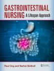 Gastrointestinal Nursing: A Lifespan Approach Cover Image