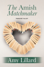 The Amish Matchmaker By Amy Lillard Cover Image
