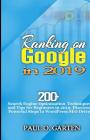 Ranking on Google in 2019: 200+ Search Engine Optimization Techniques and Tips for Beginners in 2019. Discover Powerful Steps to WordPress SEO Dr By Paul Garten Cover Image
