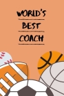World's Best Coach: Amazing Gift Notebook 6