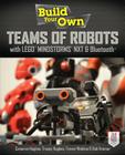 Build Your Own Teams of Robots with Lego(r) Mindstorms(r) Nxt and Bluetooth(r) Cover Image