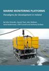 Marine Monitoring Platforms: Paradigms for Development in Ireland By Edin Omerdic, Daniel Toal Cover Image