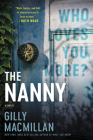 The Nanny: A Novel By Gilly Macmillan Cover Image