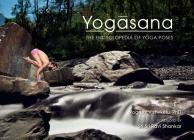 Yogasana: The Encyclopedia of Yoga Poses By Yogrishi Ph.D. Vishvketu, Sri Sri Ravi Shankar (Foreword by) Cover Image