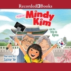 Mindy Kim and the Trip to Korea By Lyla Lee, Dung Ho (Contribution by), Dung Ho (Illustrator) Cover Image