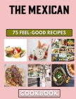 The Mexican: Mince Recipes that brings happiness By Nathan Pittman Cover Image