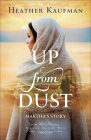 Up from Dust: Martha's Story By Heather Kaufman Cover Image