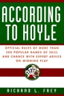 According to Hoyle: Official Rules of More Than 200 Popular Games of Skill and Chance With Expert Advice on Winning Play By Richard L. Frey Cover Image