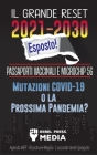 Il Grande Reset 2021-2030 Esposto!: Passaporti Vaccinali e Microchip 5G, Mutazioni COVID-19 o la Prossima Pandemia? Agenda WEF - Ricostruire Meglio - Cover Image