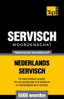 Thematische woordenschat Nederlands-Servisch - 5000 woorden By Andrey Taranov Cover Image