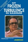 My Frozen Turbulence in Kashmir (12th Edition_Reprint 2019) Cover Image