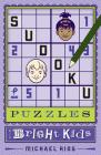 Sudoku Puzzles for Bright Kids, 4 By Frank Longo Cover Image
