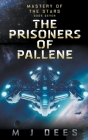 Prisoners of Pallene By M. J. Dees Cover Image