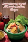 Veggie Fiesta: 96 Quick and Simple Mexican Recipes Cover Image