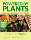 Powered by Plants: Nutrient-Loaded 30-Minute Meals to Help You Thrive By Ocean Robbins, Nichole Dandrea-Russert, RDN Cover Image