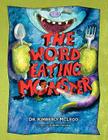 The Word Eating Monster By Kimberly Rochelle McLeod Cover Image