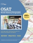 OSAT World History/Geography (018) Study Guide: CEOE Exam Prep with 600] Practice Test Questions [3rd Edition] By Cox Cover Image