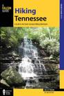 Hiking Tennessee: A Guide to the State's Greatest Hiking Adventures (State Hiking Guides) By Kelley Roark, Stuart Carroll Cover Image