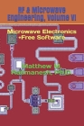 RF & Microwave Engineering, Volume VI: Microwave Electronics By Matthew M. Radmanesh Cover Image