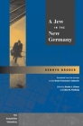 A Jew in the New Germany (Humanities Labortory) By Henryk Broder, Sander L. Gilman (Editor), Lilian Friedberg (Editor) Cover Image