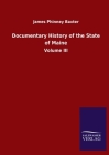 Documentary History of the State of Maine: Volume III Cover Image
