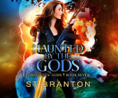 Haunted by the Gods By CM Raymond, L. E. Barbant, Holly Adams (Read by) Cover Image