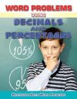 Word Problems Using Decimals and Percentages (Mastering Math Word Problems) Cover Image