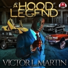 A Hood Legend Lib/E: Triple Town Collection By Victor L. Martin, Jackson Turner (Read by) Cover Image