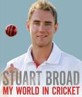 My World in Cricket By Stuart Broad Cover Image