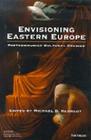 Envisioning Eastern Europe: Postcommunist Cultural Studies (Ratio: Institute For The Humanities) Cover Image