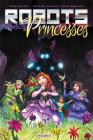 Robots vs. Princesses Volume 1 Cover Image