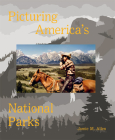 Picturing America's National Parks By Jamie M. Allen (Text by (Art/Photo Books)) Cover Image