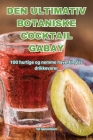 Den Ultimativ Botaniske Cocktail Gabay Cover Image