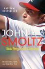 Starting and Closing: Perseverance, Faith, and One More Year By John Smoltz, Don Yaeger Cover Image