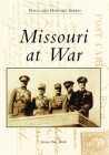 Missouri at War (Postcard History) By Jeremy Paul Amick Cover Image