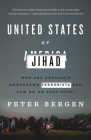 United States of Jihad: Who Are America's Homegrown Terrorists, and How Do We Stop Them? By Peter Bergen Cover Image