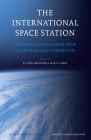 The International Space Station: Commercial Utilisation from a European Legal Perspective (Studies in Space Law #1) Cover Image