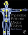 Implantable Electronic Medical Devices By Dennis Fitzpatrick Cover Image