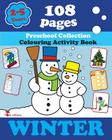 Winter: Coloring and Activity Book with Puzzles, Brain Games, Mazes, Dot-to-Dot & More for 2-5 Years Old Kids (Coloring Activity Book #1) Cover Image