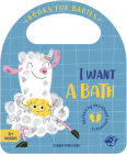 I Want a Bath (Bit by Bit I Learn More and I Grow Big) By Esther Burgueño Cover Image