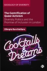 The Gentrification of Queer Activism: Diversity Politics and the Promise of Inclusion in London Cover Image