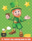 St. Patrick's Day Coloring Book for Kids: Happy Saint Patrick's Day Coloring Book for Kids - St Patrick's Day Gift Ideas for Girls and Boys By Sally Peyre Cover Image