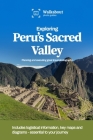 Exploring Peru's Sacred Valley By James Dugan, Walkabout Photo Guides Cover Image